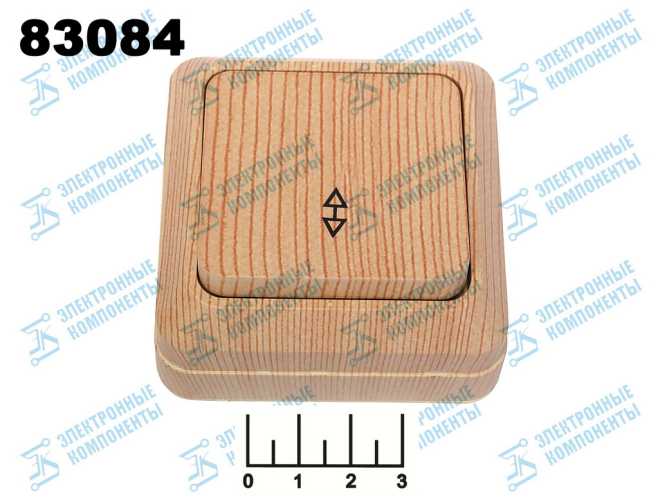 Выключатель 1-клавишный накладной проходной Universal (Олимп) сосна (5560803)